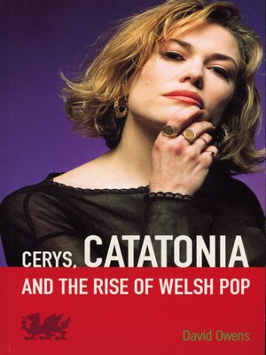 cover image of Cerys, Catatonia and the Rise of Welsh Pop